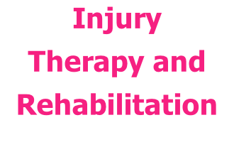 Injury Therapy and Rehabilitation